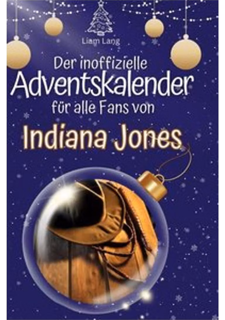 Il calendario dell'avvento non ufficiale per tutti i fan di Indiana Jones