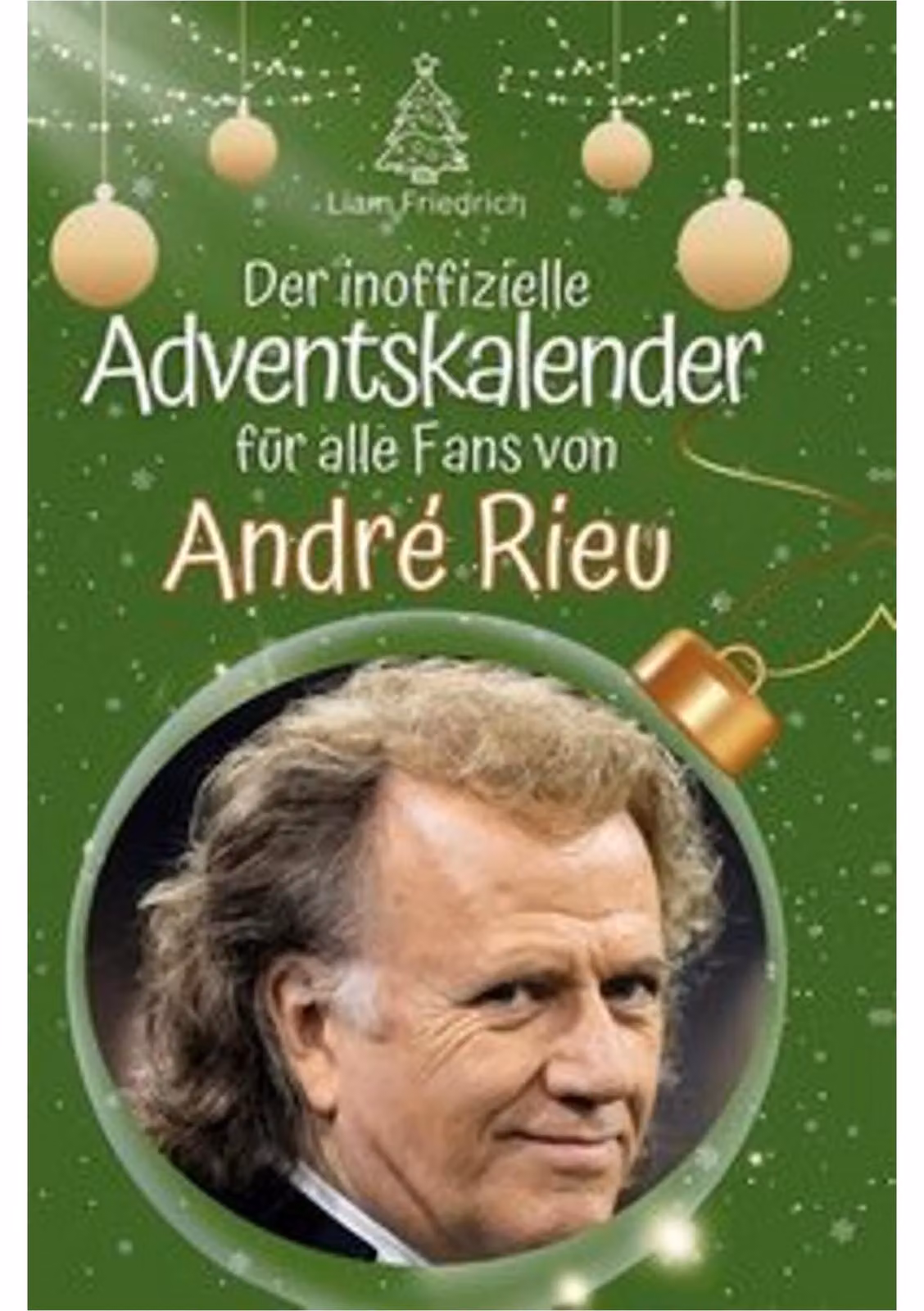 Il calendario dell'avvento non ufficiale per tutti i fan di André Riu