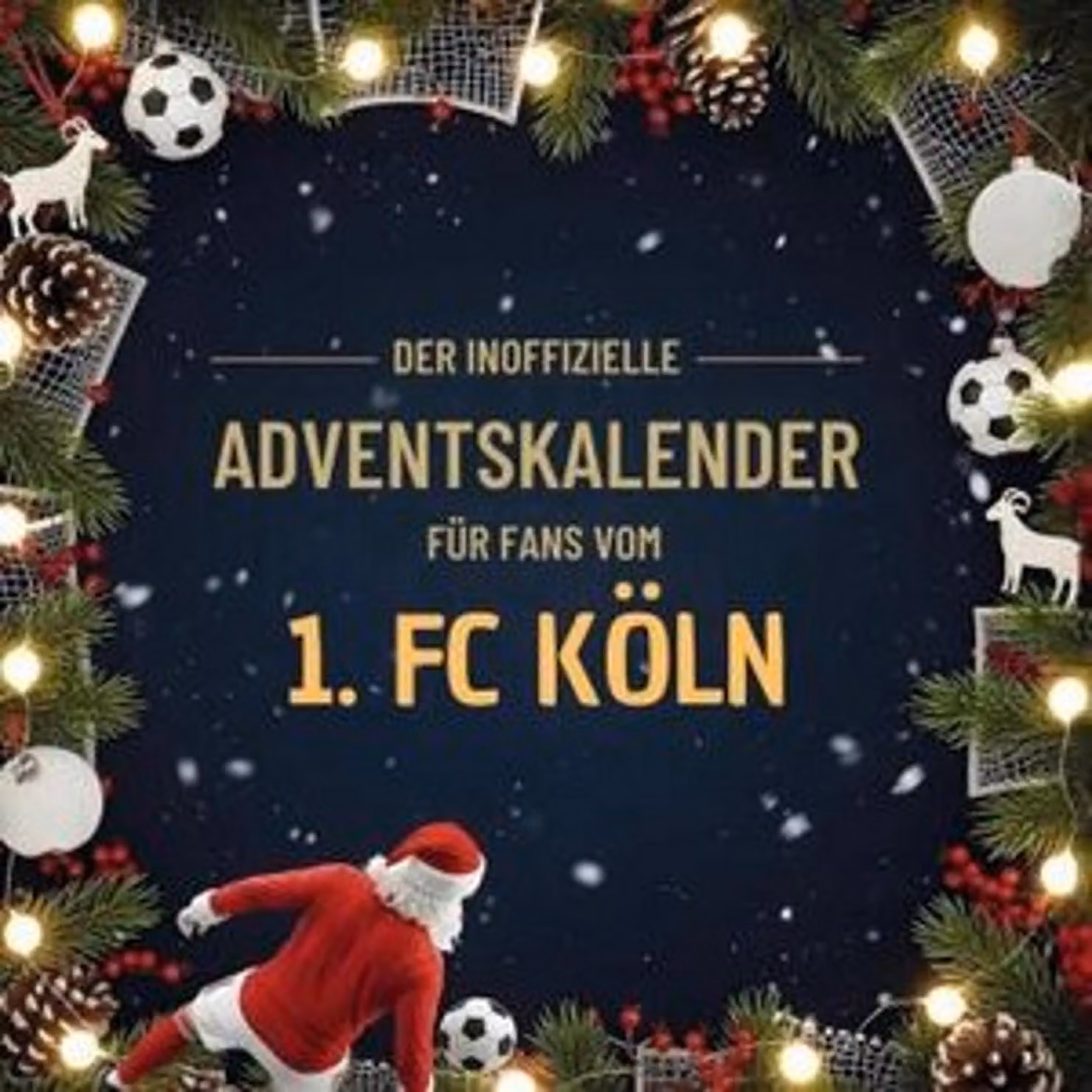 Il calendario dell'avvento non ufficiale per i tifosi del 1 FC Köln