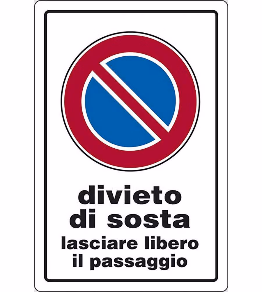 Cartello Divieto di Sosta lasciare libero il passaggio 30CMx20CM