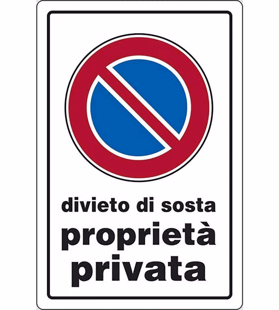 Cartello Divieto di Sosta proprietà privata abitazioni 30CMx20CM